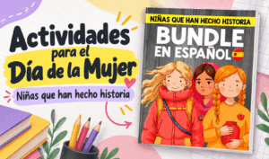 Actividades para el Día de la Mujer en español: niñas que han hecho historia