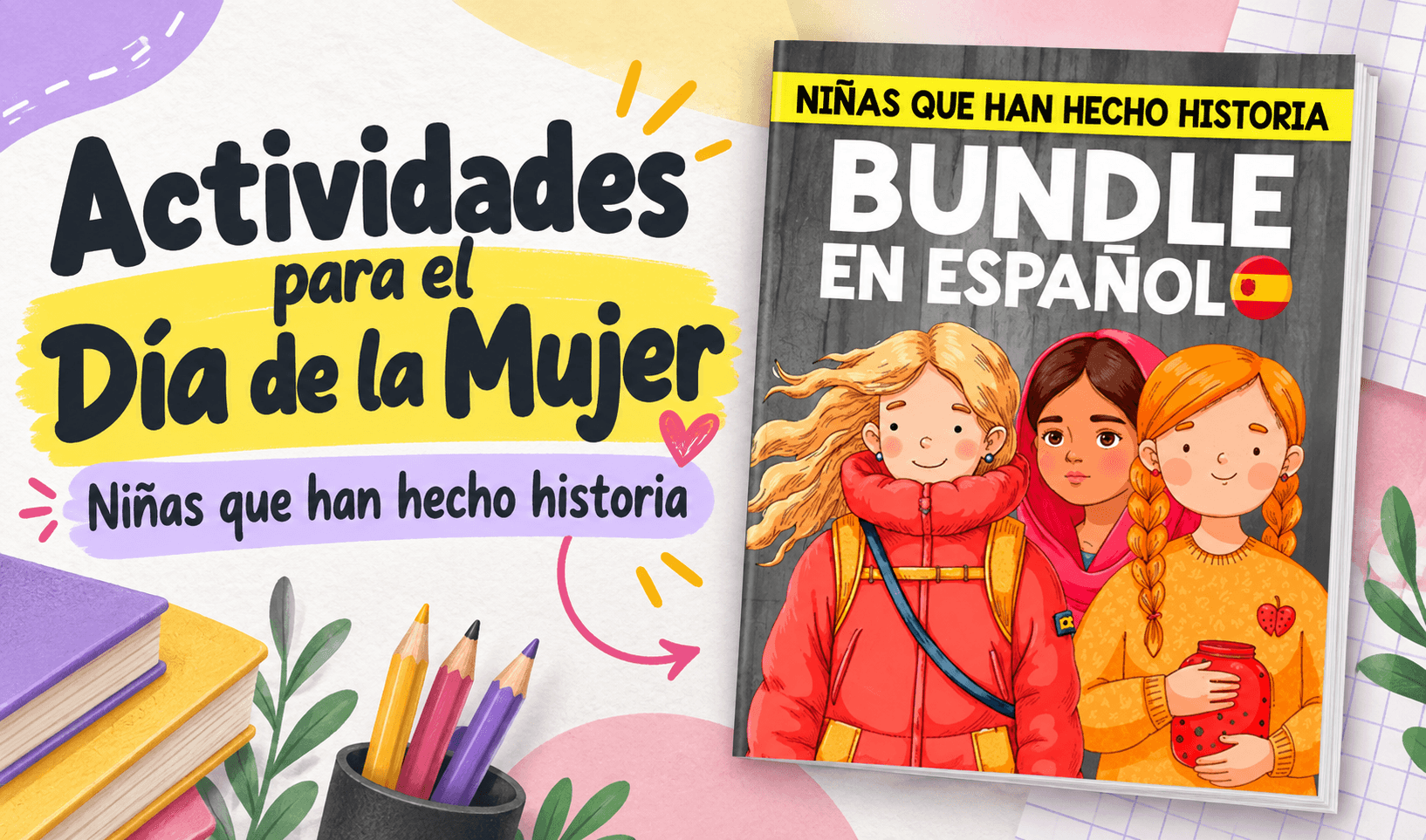 Actividades para el Día de la Mujer en español: niñas que han hecho historia Actividades de vuelta al cole en espanol - Actividades para el Día de la Mujer en español: niñas que han hecho historia