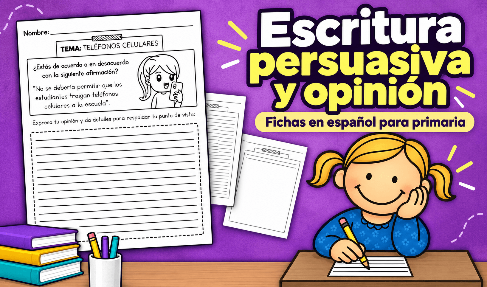 Fichas de Escritura Persuasiva y Opinión para Primaria Actividades de vuelta al cole en espanol - Fichas de Escritura Persuasiva y Opinión para Primaria